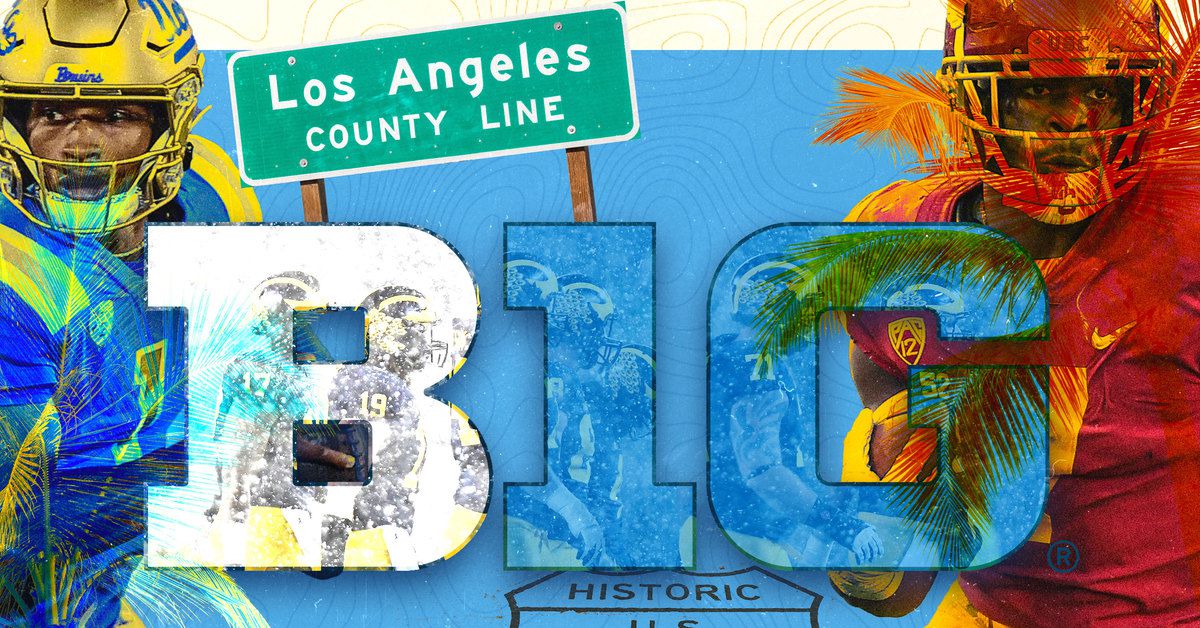 USC and UCLA Don’t Make Sense in the Big Ten. That’s Precisely the Point.